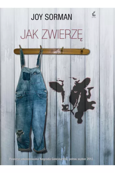 Jak zwierz� - Joy Sorman