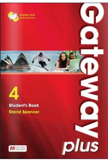 Gateway Plus 4. Podr�cznik wieloletni do j�zyka angielskiego - David Spencer