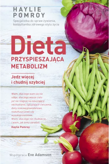 Dieta przyspieszaj�ca metabolizm. Jedz wi�cej i chudnij szybciej - Eve Adamson, Haylie Pomroy