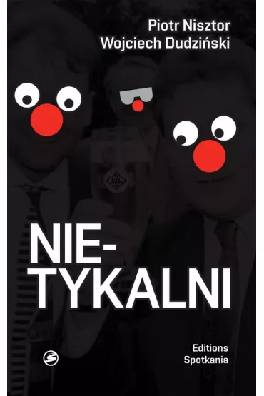 Nietykalni - Piotr Nisztor, Wojciech Dudzi�ski