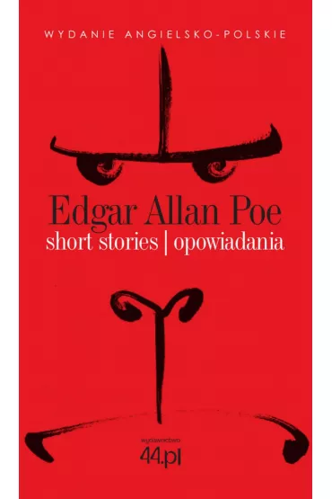 Short Stories. Opowiadania - Edgar Allan Poe