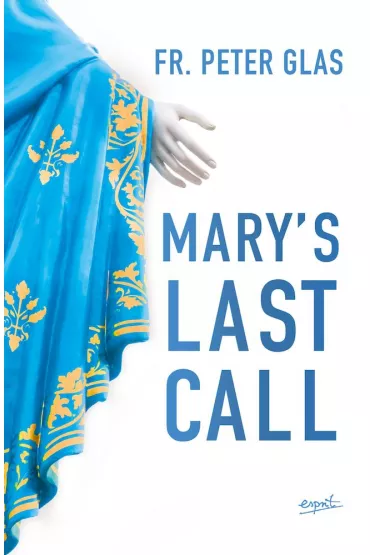 Mary`s Last Call - Peter Glas