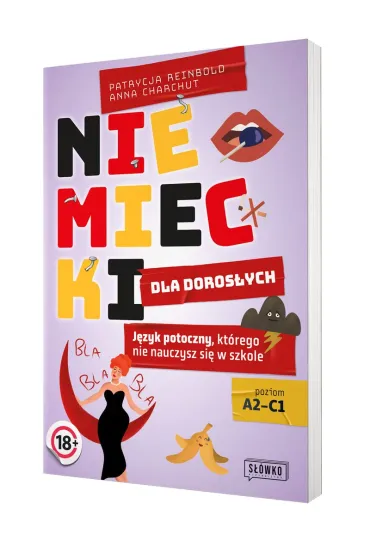 Niemiecki dla doros�ych. J�zyk potoczny, kt�rego nie nauczysz si� w szkole - Patrycja  Reinbold, Anna Charchut