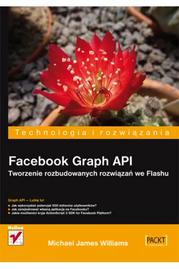 Facebook Graph API. Tw.. rozb. rozwi�za� we Flashu - Michael James Williams