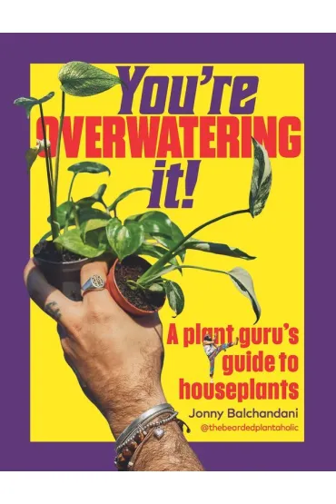 You`re Overwatering It! - Jonny  Balchandani