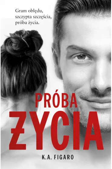 Pr�ba �ycia. Rozchwiani. Tom 3 - K. A. Figaro