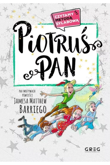 Piotru� Pan. Czytamy metod� sylabow� - Alicja Karczmarska-Strzebo�ska