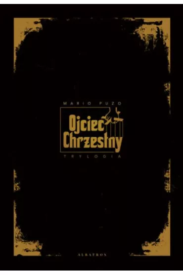 Ojciec Chrzestny. Trylogia - Mario Puzo