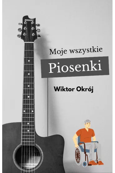 eBook Moje wszystkie piosenki pdf - Wiktor Okr�j