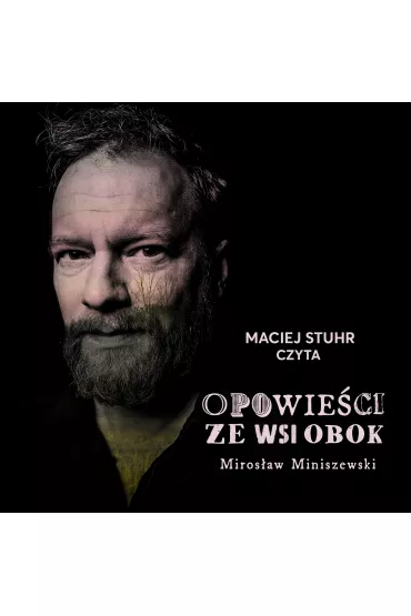 Audiobook Opowie�ci ze wsi obok mp3 - Miros�aw Miniszewski