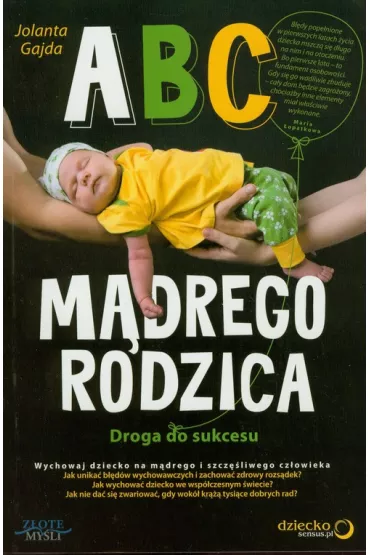 ABC m�drego rodzica. Droga do sukcesu - Jolanta Gajda