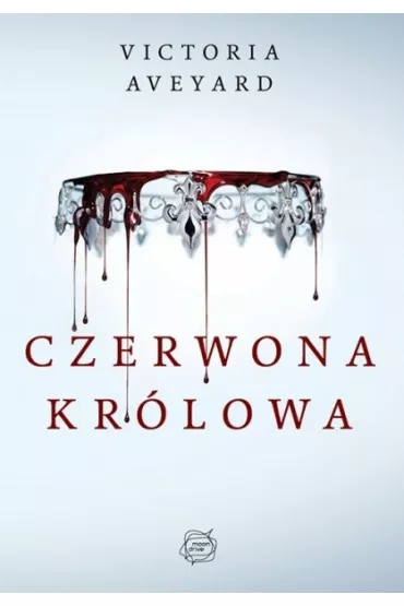 Czerwona kr�lowa. Tom 1 - Victoria Aveyard