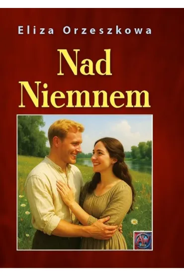 Nad Niemnem - Eliza Orzeszkowa