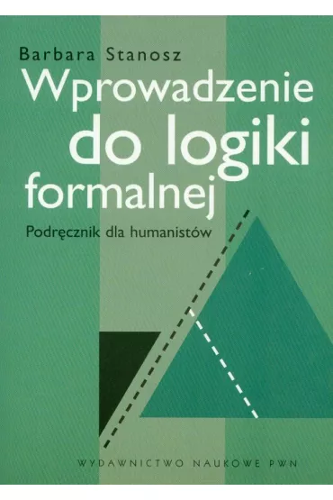 Wprowadzenie do logiki formalnej - Barbara Stanosz
