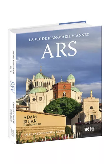 Ars. La vie de Jean- Marie Vianney - Jolanta Sosnowska
