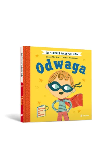 Odwaga. Elementarz Wa�nych S��w - Helen Mortimer, Cristina Trapanese