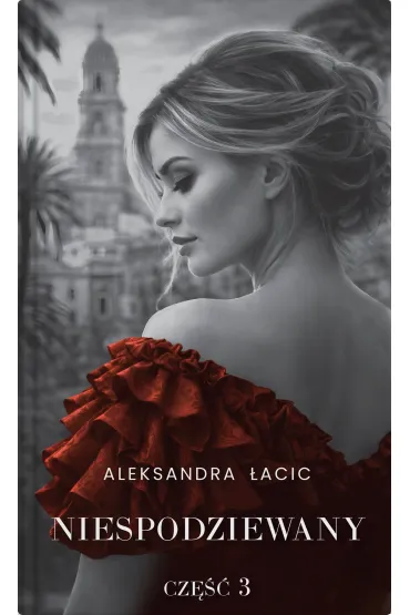 Mimo wszystko cz�� 3 Niespodziewany - Aleksandra  �acic