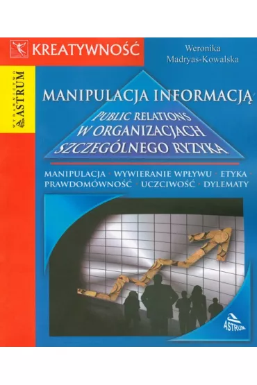 Manipulacja informacj - Weronika Madryas-Kowalska