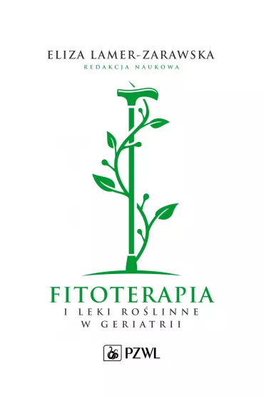 Fitoterapia i leki ro�linne w geriatrii - Eliza Lamer-Zarawska