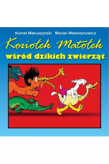 Kozio�ek Mato�ek w�r�d dzikich zwierz�t - Kornel Makuszy�ski