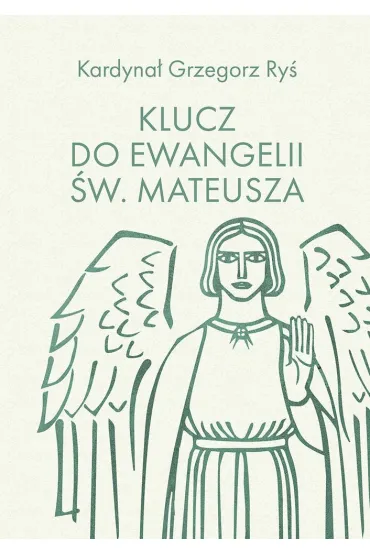Klucz do ewangelii w. mateusza - Grzegorz Ry