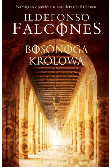 Bosonoga kr�lowa - Ildefonso Falcones