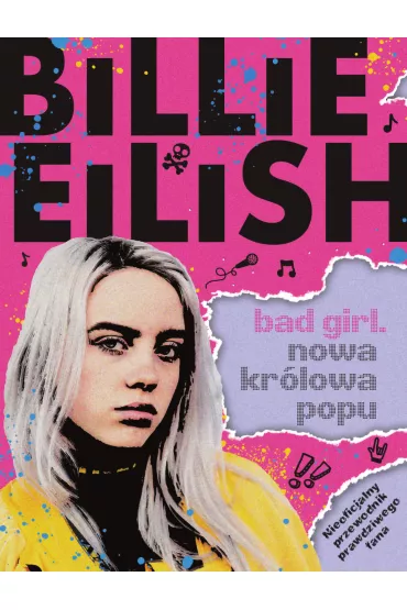 Billie Eilish. Bad Girl. Nowa kr�lowa popu - Morgan Sally