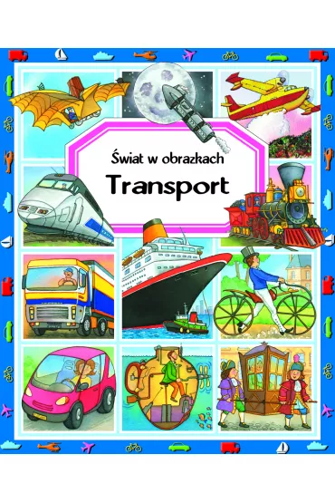 �wiat w obrazkach. Transport - Emilie Beaumont, Marie-Renee Guilloret