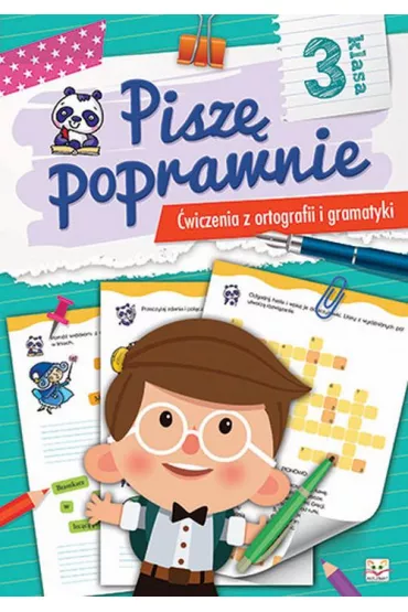 Pisz� poprawnie. �wiczenia z ortografii i gramatyki dla klasy III