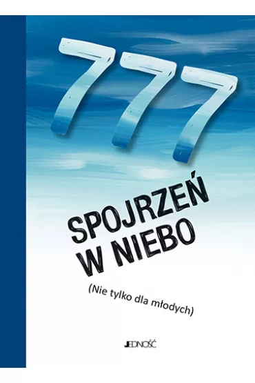 777 spojrze� w niebo (nie tylko dla m�odych) - Stefan Radziszewski