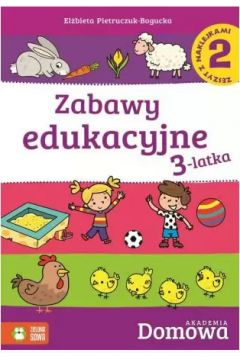 Domowa Akademia. Zabawy edukacyjne 3-latka cz.2
