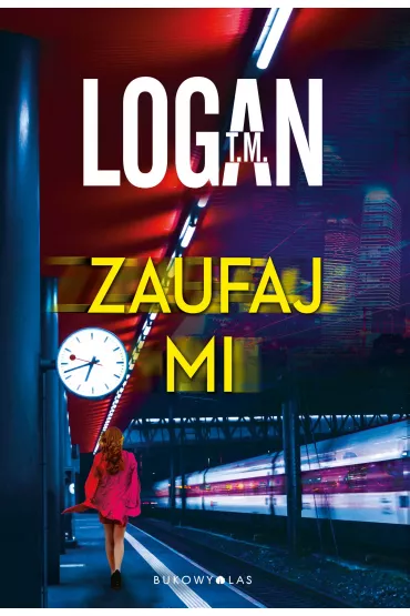 Zaufaj mi - T. M. Logan
