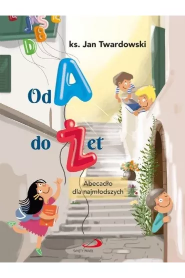 Od A do �et. Abecad�o dla najm�odszych - Jan Twardowski