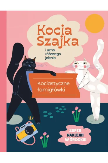 Kocia Szajka i ucho r�owego jelenia. Kociastyczne �amig��wki - Agata Romaniuk