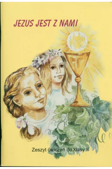 Jezus jest z nami. Zeszyt �wicze�. Klasa 2. Szko�a podstawowa - Maria Pi�tek