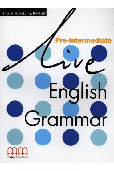 Live English Grammar Pre-Int Sb - H. Q. Mitchell, S. Parker