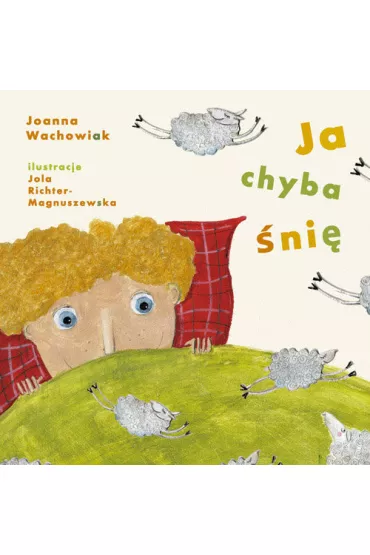 Ja chyba �ni� - Joanna Wachowiak