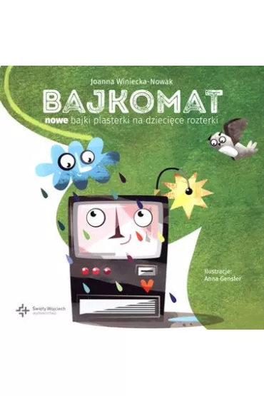 Bajkomat. Nowe bajki plasterki na dzieci�ce rozterki - Joanna Winiecka-Nowak