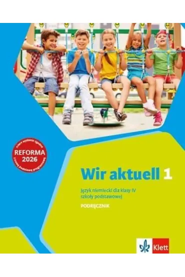 Wir aktuell 1. J�zyk niemiecki. Szko�a podstawowa klasa 4. Podr�cznik