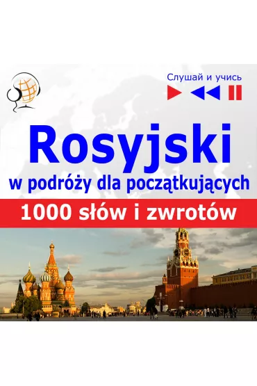 Audiobook Rosyjski przed wyjazdem dla pocz�tkuj�cych. 1000 s��w i zwrot�w w podr�y mp3 - Dorota Guzik