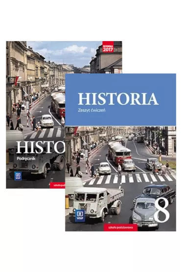 Historia. Podr�cznik i zeszyt �wicze� dla klasy 8 szko�y podstawowej - Marcin Markowicz, Olga Pytli�ska-Markowicz, Piotr Szlanta, Wojciech Kalwat