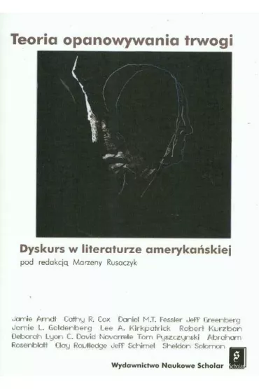Teoria opanowania trwogi. Dyskurs w literaturze ameryka�skiej - Marzena Rusaczyk, Marzena Red Rusaczyk