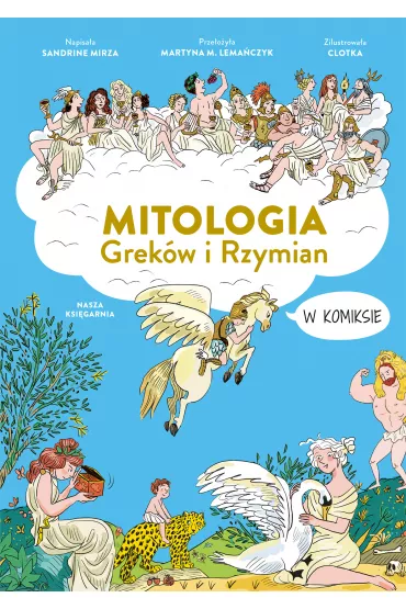Mitologia Grek�w i Rzymian w komiksie. Naukomiks - Sandrine Mirza