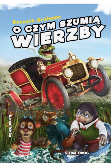 O czym szumi� wierzby - Kenneth Grahame