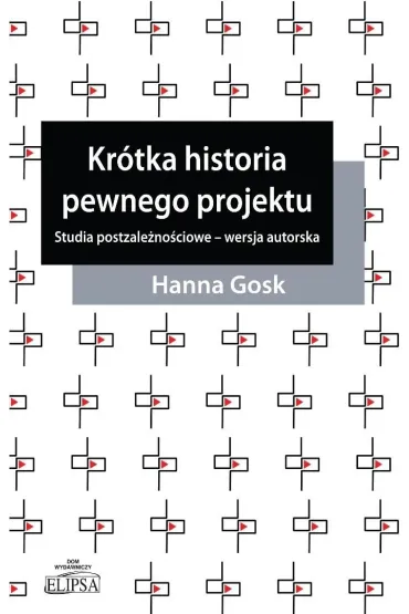 Kr�tka historia pewnego projektu - Hanna Gosk