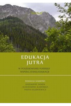 eBook Edukacja Jutra. W poszukiwaniu formuy wspczesnej edukacji pdf
