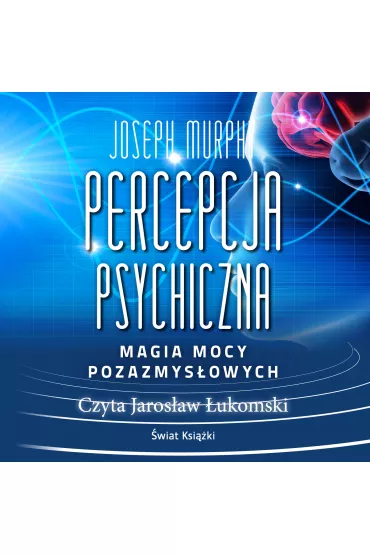 Audiobook Percepcja psychiczna: magia mocy pozazmys�owej mp3 - Joseph Murphy