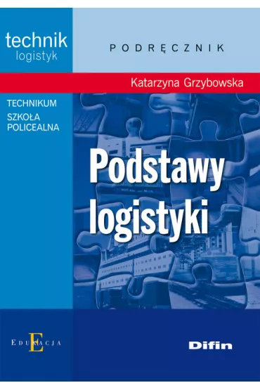 Podstawy logistyki. Podr�cznik - Katarzyna Grzybowska