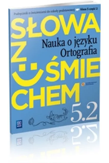 J�zyk polski SP KL 5. �wiczenia. Cz�� 2. S�owa z u�miechem. Nauka o j�zyku i ortografia (2013) - Anita �egle�, Ewa Horwath