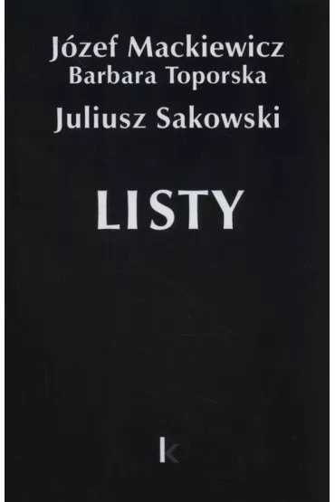 Dzie�a T.27 Listy (Sakowski) - Barbara Toporska, J�zef Mackiewicz, Juliusz  Sakowski